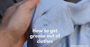 How To Get Grease Stains Out Of Clothes