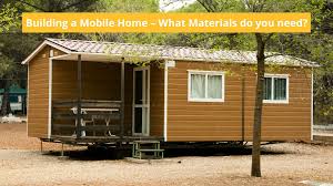 building a mobile home what materials