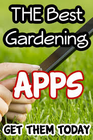 Best Gardening Apps Get Them Today