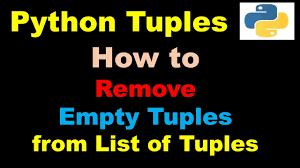 how to remove empty tuples from a list