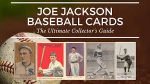 The surest way of knowing which set a card is from is by looking at the back. Joe Jackson Baseball Cards The Ultimate Collector S Guide Old Sports Cards