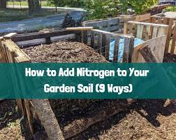 how to add nitrogen to your garden soil