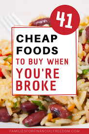This is the best value chain to buy your groceries. 41 Cheap Foods To Buy When You Re Broke Families For Financial Freedom
