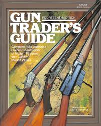 Saturday 9am til 4pm sunday 9am til 3pm. Amazon Com Gun Traders Guide 14th Edition 9780883171530 Wahl Paul Traister John E Books