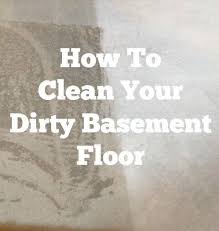 How To Clean Your Dirty Basement Floor