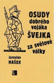 Osudy dobrého vojáka Švejka za světové války - Jaroslav Hašek | KARPATIA -  mapy, knihy...