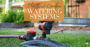 The Best Watering Systems For Gardens
