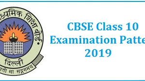 cbse cl 10 exam pattern 2019 all