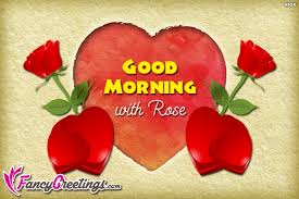 good morning with rose fancygreetings com