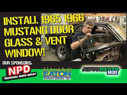 How To 1965 1966 Mustang Vent Window