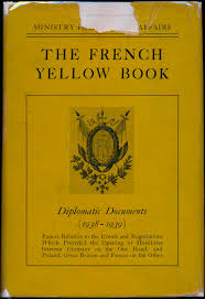 The French Yellow Book Diplomatic Documents 1938 1939 Papers