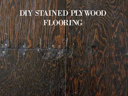 diy stained plywood suloor to main