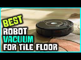 top 5 best robot vacuums for tile