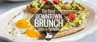 best brunch spots in downtown nashville