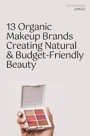 13 organic makeup brands creating