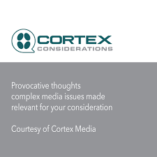 CORTEX CONSIDERATIONS