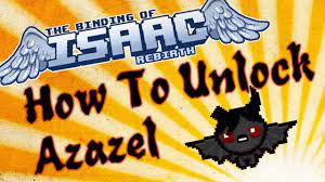 The how to unlock azazel in tekken 6 psp cheat for on a android version: How To Unlock Azazel The Binding Of Isaac Rebirth It Dont Work Youtube