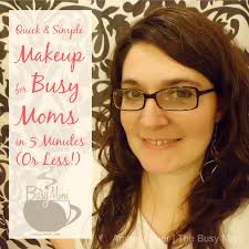 5 minute makeup for busy moms heidi