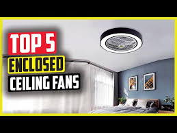 best enclosed ceiling fans in 2022