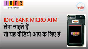 Idfc Bank Micro Atm And Csp Full Information And Commission Chart
