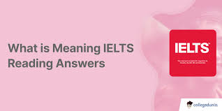 what is meaning ielts reading answers