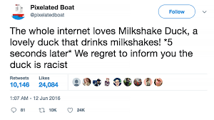 We've seen it happen many times: How A Joke Becomes A Meme The Birth Of Milkshake Duck The New York Times