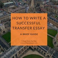 If your essay is longer than the limit, the application process cuts off the extra words when you submit it. How To Write A Successful College Transfer Essay