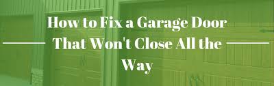 how to fix a garage door that won t