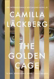 Célèbre pour ses romans policiers, elle a été classée en 2009 comme sixième écrivain de fiction le plus vendu en. The Golden Cage By Camilla Lackberg 9780525657972 Penguinrandomhouse Com Books
