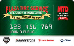 Tires are a big part of who we are! Plaza Tire Service Automotive Credit Card Cfna