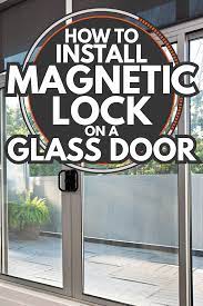 install magnetic lock on a glass door