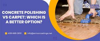 concrete polishing vs carpet which is