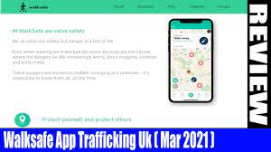 Walksafe app is personal safety app. Walksafe App Trafficking Uk March Get Information Here