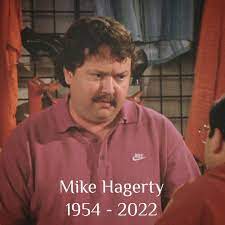 RIP Mike Hagerty, who played Rudy the ...