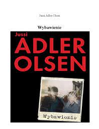 Adler-Olsen Jussi - Departament Q 03 - Wybawienie - Pobierz pdf z Docer.pl