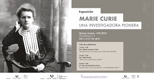 Exposición para conocer a una investigadora pionera: Marie Curie — Cuaderno  de Cultura Científica