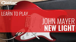 Learn To Play New Light By John Mayer Guitar Com All