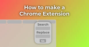 how to make a chrome extension