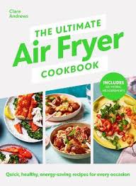 air fryer cookbook by clare andrews