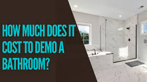 Cost To Demo A Bathroom
