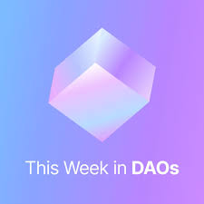 This Week In DAOs