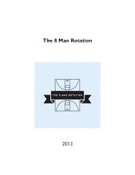 / 19+ rotating/rotation shift schedule templates. The 8 Man Rotation The 2013 Season