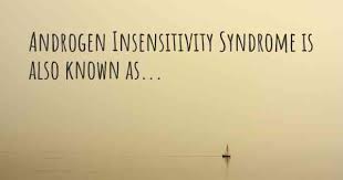 Woman with androgen insensitivity syndrome gives birth to. Androgen Insensitivity Syndrome Synonyms