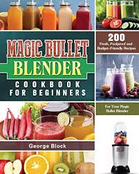 magic bullet blender cookbook for
