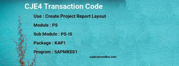 Cje4 Sap Tcode For Create Project Report Layout