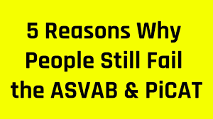 people fail the asvab and picat
