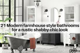 21 modern farmhouse style bathrooms for