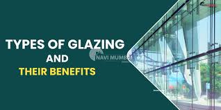 Types Of Glazing Their Benefits