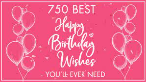 750 best happy birthday wishes es