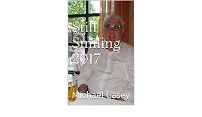 Amazon.com: Still Smiling 2017 eBook : Casey, Michael, Casey, Michael:  Kindle Store